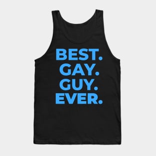 BEST GAY GUY EVER Tank Top